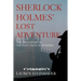 Sherlock Holmes' Lost Adventure: The True Story of the Giant Rats of Sumatra