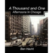 A Thousand and One Afternoons in Chicago