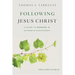 Following Jesus Christ: A Guide to Growing in Authentic Discipleship