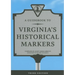 A Guidebook to Virginia's Historical Markers