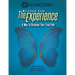 The Experience: A Way To Discover Your True Path