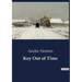 Key Out of Time: A journey through time and space to unlock ancient secrets.