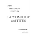 1 & 2 Timothy and Titus: A Critical & Exegetical Commentary