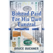 Bohead Paid For His Own Funeral