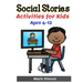 Social Stories Activities for Kids Ages 4-12: Illustrated Teaching Social Skills to Children and Adults, Learning at home, Understanding Social Rules,