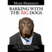 Barking With The Big Dogs