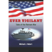 Ever Vigilant: Tales of the Vietnam War