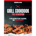 Grill Cookbook for Beginners: A Collection of Easy, Delicious, and Healthy Recipes