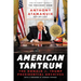 American Tantrum: The Donald J. Trump Presidential Archives