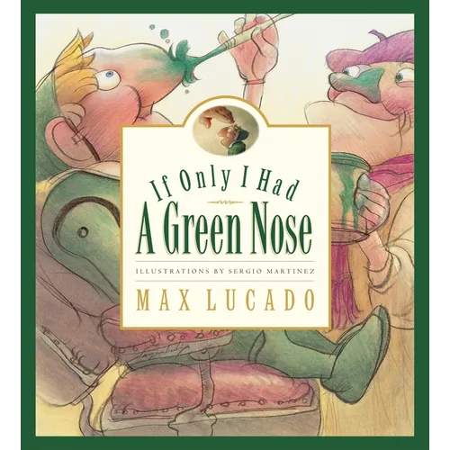 If Only I Had a Green Nose