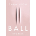 Ball: Stories