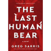 The Last Human Bear