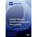 Cosmic Plasmas and Electromagnetic Phenomena