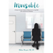Invisible: A Nurse-Turned-Patient's Resource to Living Well with Autoimmune Disease