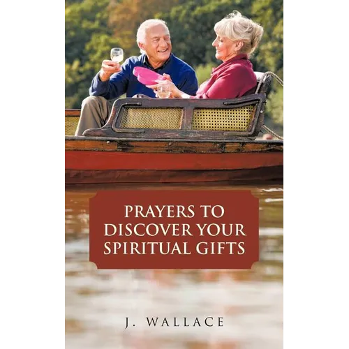 Prayers to Discover Your Spiritual Gifts