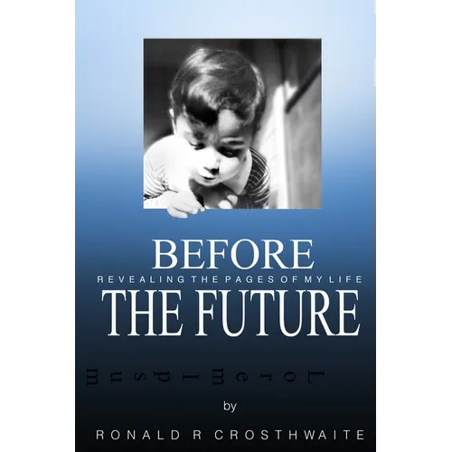 Before the Future: memoir