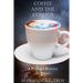 Coffee And The Cosmos: A Personal Journey In Poems