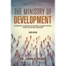 The Ministry of Development: An Introduction To Stewardship and Development For Christian Ministries, Churches, And Non-Profit Organizations