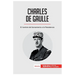 Charles de Gaulle: El hombre del llamamiento a la Resistencia