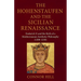 The Hohenstaufen and the Sicilian Renaissance: Frederick II and the Birth of a Mediterranean Aesthetic Philosophy (1208-1250)