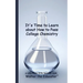 It's Time to Learn about How to Pass College Chemistry