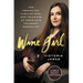 Wine Girl: The Trials and Triumphs of America's Youngest Sommelier
