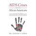 AIDS Crises Among African-Americans: CDC reports HIV/AIDS for African-American Men are 70% of New Infections