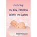 Fostering: The Role of Children Within the System