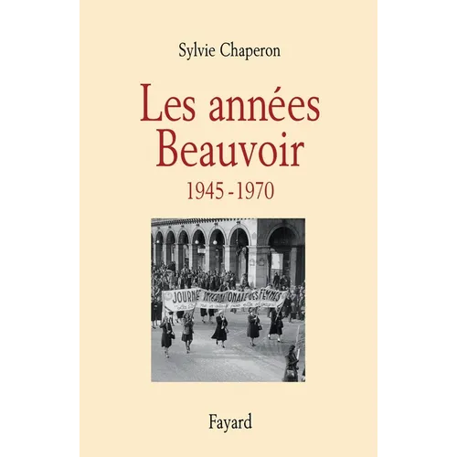 Les années Beauvoir (1945-1970)