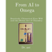 From AI to Omega: Beatitude, Chimerical Free Will and the Divine Arc of Theodicy