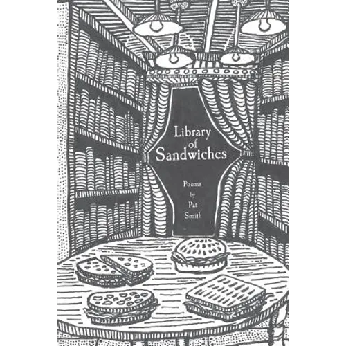 Library of Sandwiches: Poems by Pat Smith
