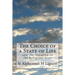 The Choice of a State of Life: and the Vocation to the Religious State