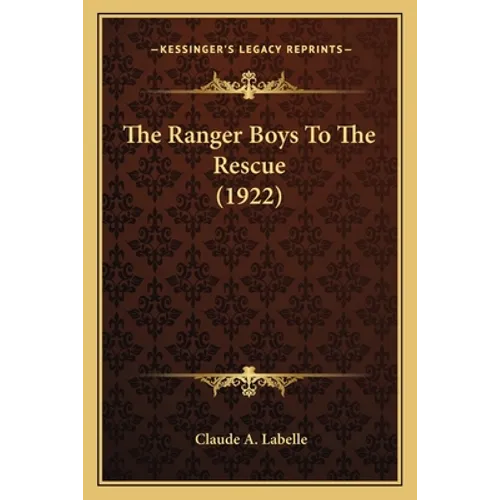 The Ranger Boys To The Rescue (1922)