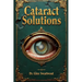 Cataract Solutions: Prevention & Reversal Via Accelerated Self-Healing