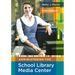 Administering the School Library Media Center
