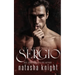 Sergio: a Dark Mafia Romance