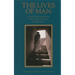 The Lives of Man: A Guide to the Human States: Before Life, in the World, and After Death