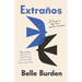 Extraños / Strangers. a Memoir of Marriage