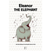 Eleanor the Elephant And Other Bilingual French-English Stories for Kids
