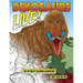 Dinosaurs Live!: The Ultimate Coloring Adventure!