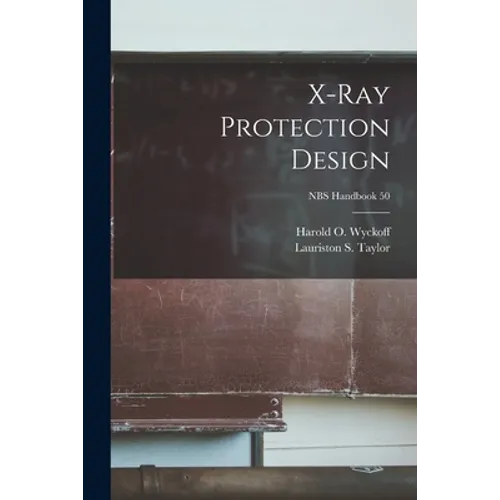 X-ray Protection Design; NBS Handbook 50