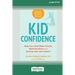 Kid Confidence: Help Your Child Make Friends, Build Resilience, and Develop Real Self-Esteem (16pt Large Print Edition)