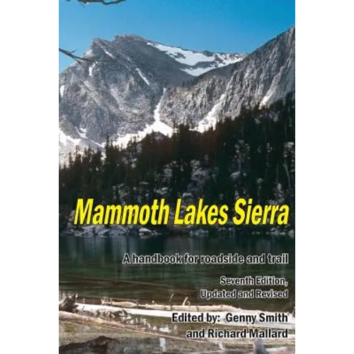 Mammoth Lakes Sierra: A Handbook for Roadside and Trail