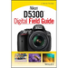 Nikon D5300 Digital Field Guide