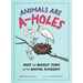 Animals Are A-Holes: Meet the Biggest Jerks of the Animal Kingdom