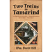 Two Trains to Tamarind: The Mountweazel and Mondegreen Mysteries, Volume 1