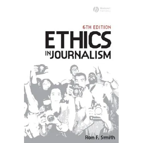 Ethics in Journalism 6e