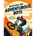 Devotions for Adventurous Boys: 180 Days of Brave-Hearted Encouragement