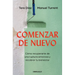 Comenzar de Nuevo: Cómo Recuperarte de Una Ruptura Amorosa Y Recobrar Tu Bienestar / Starting Over: How to Recover from a Breakup