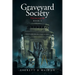 Graveyard Society: Book 3 This Was Your Life